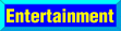Entertainment
